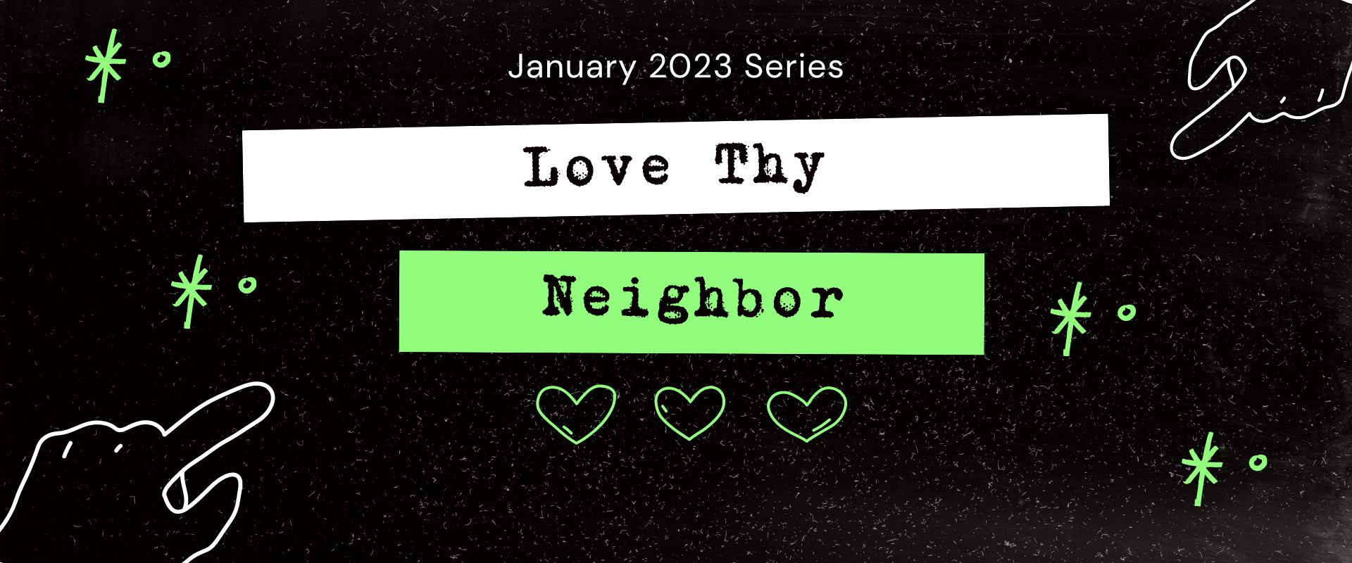 Love Thy Neighbor Series.jpg